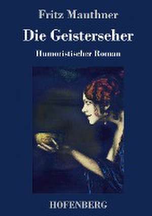 Die Geisterseher de Fritz Mauthner