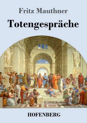 Totengespräche de Fritz Mauthner