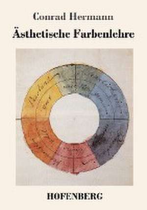 Ästhetische Farbenlehre de Conrad Hermann