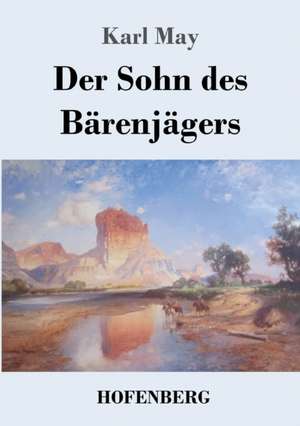 Der Sohn des Bärenjägers de Karl May