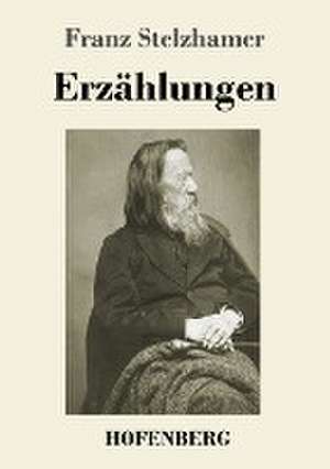 Erzählungen de Franz Stelzhamer