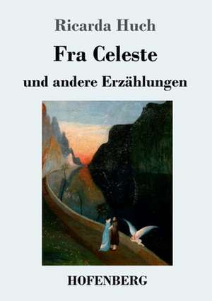 Fra Celeste de Ricarda Huch