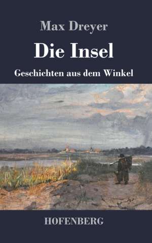 Die Insel de Max Dreyer