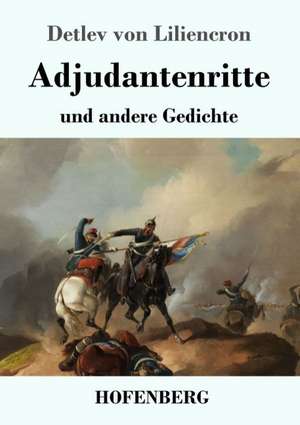 Adjutantenritte de Detlev Von Liliencron