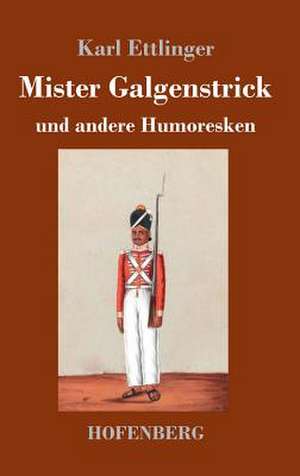 Mister Galgenstrick de Karl Ettlinger