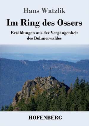 Im Ring des Ossers de Hans Watzlik