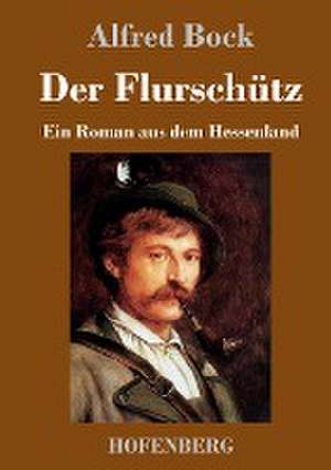 Der Flurschütz de Alfred Bock