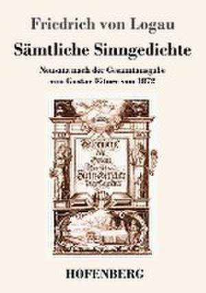 Sämtliche Sinngedichte de Friedrich Von Logau