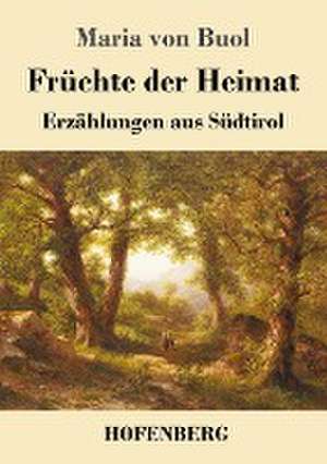 Früchte der Heimat de Maria von Buol