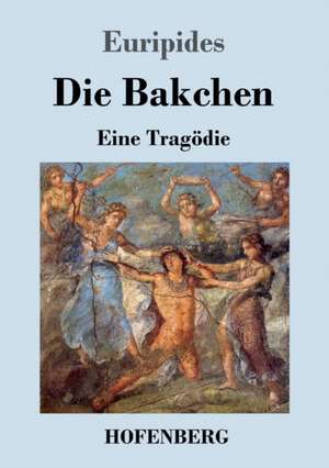 Die Bakchen de Euripides