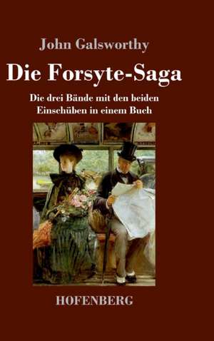 Die Forsyte-Saga de John Galsworthy