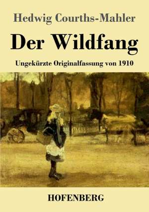 Der Wildfang de Hedwig Courths-Mahler