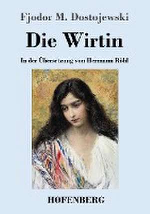 Die Wirtin de Fjodor M. Dostojewski