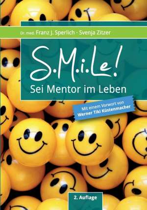 SMiLe! de Franz J. Sperlich