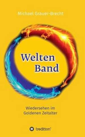 WeltenBand de Michael Grauer-Brecht