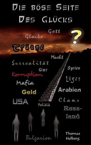 Die böse Seite des Glücks de Thomas Holberg