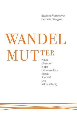 WANDELMUTter de Babette Frommeyer