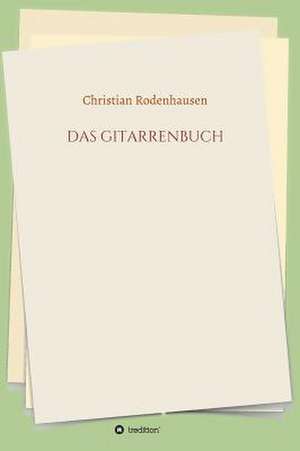 Das Gitarrenbuch de Rodenhausen, Christian