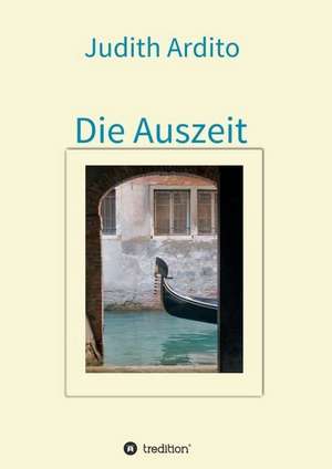 Die Auszeit de Judith Ardito