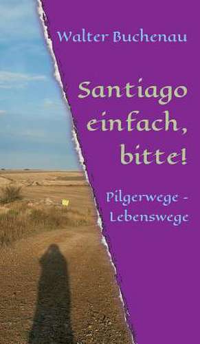 Santiago Einfach, Bitte! de Buchenau, Walter