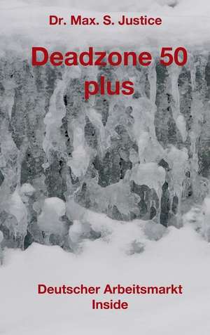 Deadzone 50 plus de Max. S. Justice