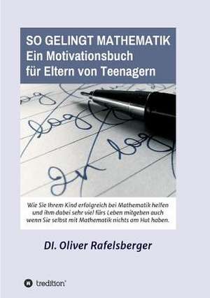 So Gelingt Mathematik de Rafelsberger, Oliver