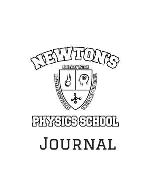 Physics Journal Newton's School Study Field Notes Notebook 8.5"x11" Month Planner (2018 Daily, Weekly, Monthly, Annual Agenda, Organizer, Calendar, Notepad, Ledger, Daybook) de Infinit Science