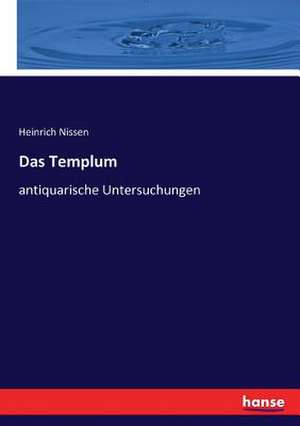 Das Templum de Heinrich Nissen