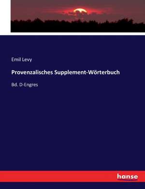 Provenzalisches Supplement-Wörterbuch de Emil Levy