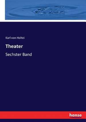 Theater de Karl Von Holtei