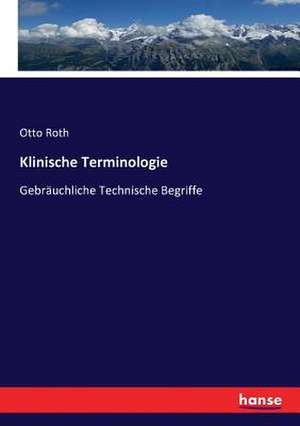 Klinische Terminologie de Otto Roth