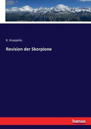 Revision der Skorpione de K. Kraepelin