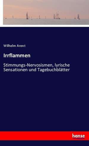 Irrflammen de Wilhelm Arent