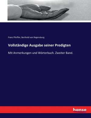 Vollständige Ausgabe seiner Predigten de Franz Pfeiffer