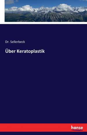 Über Keratoplastik de Sellerbeck