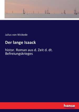 Der lange Isaack de Julius Von Wickede