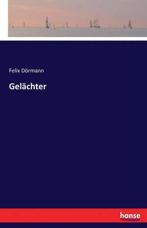 Gelächter de Felix Dörmann