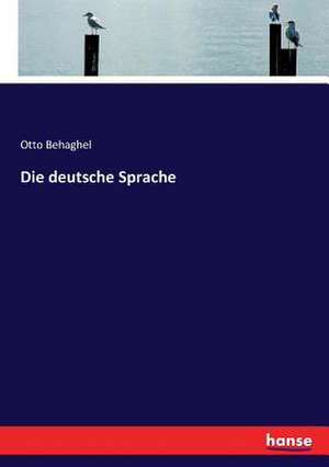 Die deutsche Sprache de Otto Behaghel