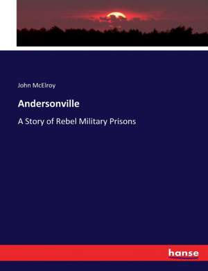 Andersonville de John McElroy