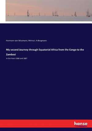 My second Journey through Equatorial Africa from the Congo to the Zambesi de Hermann Von Wissmann