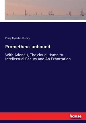 Prometheus unbound de Percy Byssche Shelley