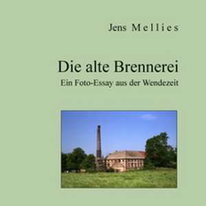 Die alte Brennerei de Jens Mellies