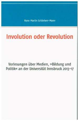 Involution oder Revolution de Hans-Martin Schönherr-Mann