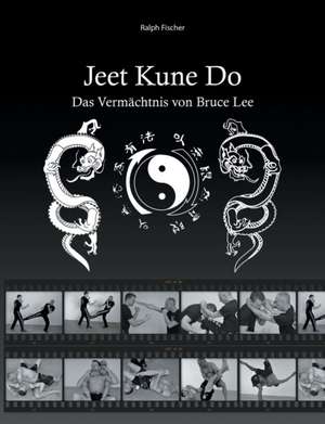 Jeet Kune Do de Ralph Fischer