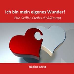 Ich bin mein eigenes Wunder! de Nadine Kretz