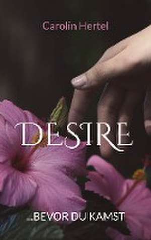 Desire de Carolin Hertel