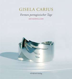 Gisela Carius: Formen portugiesischer Tage de Karl-Eckhard Carius