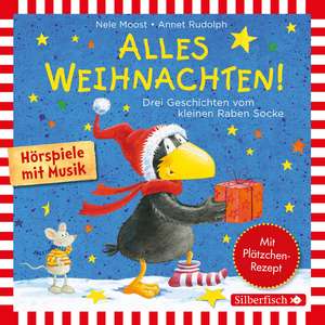 Alles Weihnachten!: Alles verschenkt!, Alles gebacken!, Alles Advent! de Nele Moost