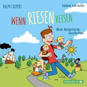 Wenn Riesen reisen de Ralph Caspers