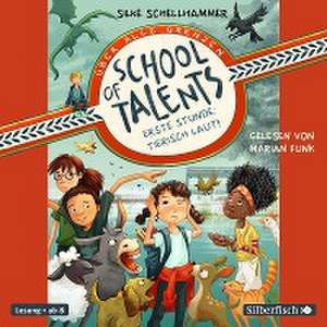 School of Talents 1: Erste Stunde: Tierisch laut! de Silke Schellhammer